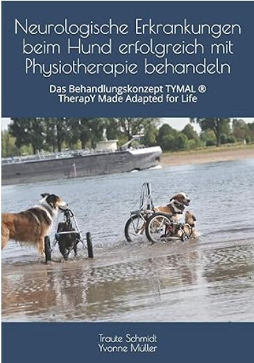 Fachbuch Neurologisch erkrankte Hunde erfolgreich mit Physiotherapie behandeln Das Behandlungskonzept TYMAL